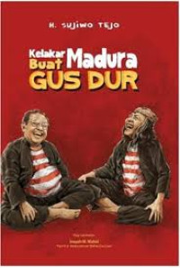 Kelakar Madura Buat Gusdur