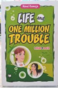 Life and One Million Trouble